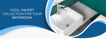 Ideal faucet collection for your bathroom