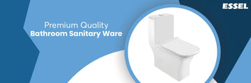 Premium Quality Bathroom Sanitary Ware | Essel Bath
