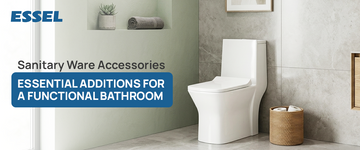 Sanitary Ware Accessories: Essential Additions for a Functional Bathroom