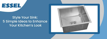Style Your Sink: 5 Simple Ideas to Enhance Your Kitchen’s Look